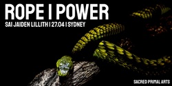Banner image for SYDNEY Rope|Power w/ Sai Jaiden Lillith