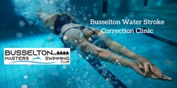 Banner image for Busselton Water Stroke Correction Clinic July 7th