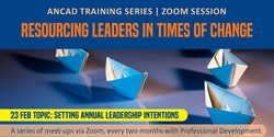 Banner image for Resourcing Leaders in Times of Change bi-monthly: Setting annual leadership intentions