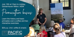 Banner image for Permaculture Basics - 2-hour workshop (Inlcudes a coffee, snack and plant) Ulladulla NSW