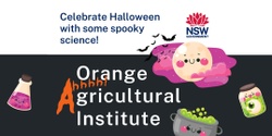 Banner image for Halloween at the Orange Agricultural Institute