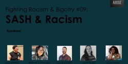 Banner image for Fighting Racism & Bigotry on Campus #09: SASH & Racism