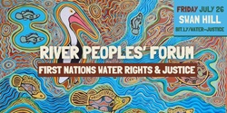 Banner image for River People’s Forum: First Nations Water Rights and Justice