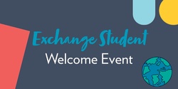 Banner image for Exchange Student Welcome Event