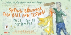 Banner image for Spring Equinox Folk Ball and Festival