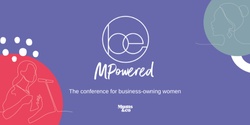 Banner image for Be MPowered 2022 by Mums & Co
