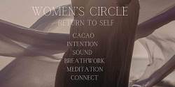 Women’s Circle ~ Return to self