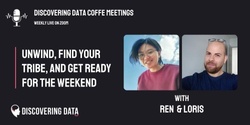 Banner image for DISCOVERING DATA COFFE MEETINGS - WEEKLY (LIVE ON ZOOM)
