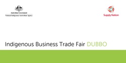 Banner image for Indigenous Business Trade Fair (Dubbo) - Attendee Registration