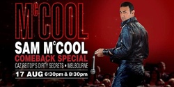 Banner image for The Sam McCool "Comeback Special" (Melbourne 630pm)