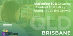 Banner image for POSTPONED: Marketing 101: Creating Content that Lifts your Brand above the Crowd! - Brisbane
