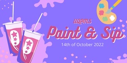 Banner image for UQPMS Paint and Sip 2.0