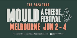 Banner image for MOULD: A Cheese Festival MELBOURNE 2023