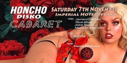 Banner image for Honcho Disko Sydney - Cabaret - Saturday 7th November