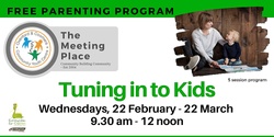 Banner image for PARENTING PROGRAM: Tuning In To Kids