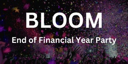 Banner image for Bloom's EOFY Party