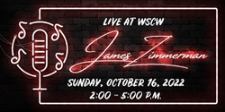 Banner image for James Zimmerman Live at WSCW October 16