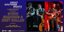 Banner image for Steve Edmonds & Drey Rollan - Great Southern Nights