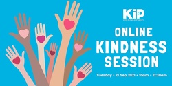 Banner image for KiP online Kindness Session