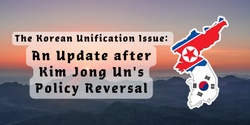 Banner image for The Korean unification issue: An update after Kim Jong Un's policy reversal