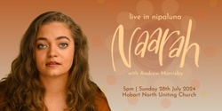 Banner image for Naarah | live in nipaluna!