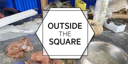 Banner image for Outside The Square Workshop