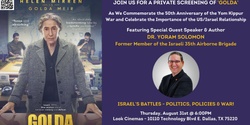 Banner image for An Exclusive Private Screening of 'GOLDA' Featuring Speaker, Author & Former IDF Paratrooper Dr. Yoram Solomon!