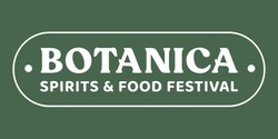 Botanica Spirits & Food Festival's banner