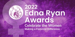 Banner image for Edna Ryan Awards 2022
