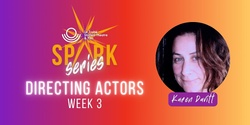 Banner image for STF Spark Series: Directing Actors with Karen Davitt