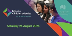 Banner image for Life as a Clinician-Scientist NSW Symposium 2024