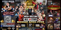 Banner image for Battle Creek, MI -- Micro-Wrestling All * Stars: Little Mania Rips Through the Ring!
