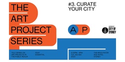 Banner image for The Art Project #3: Curate Your City