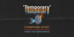 Banner image for "Temporary" single launch