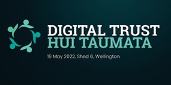 Banner image for Digital Trust Hui Taumata