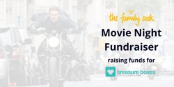Banner image for The Family Cook's 6th Birthday - Fundraising Movie Night for Treasure Boxes