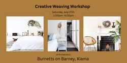 Banner image for Creative Weaving Workshop - Kiama 