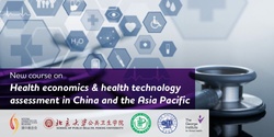 Banner image for New course on health economics & health technology assessment in China and the Asia Pacific
