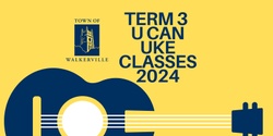 Banner image for U can Uke - Term 3