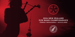 Banner image for 2024 New Zealand Pipe Band Championships