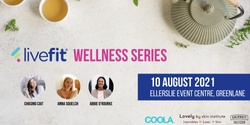 Banner image for LiveFit Wellness Series - 10 August 2021