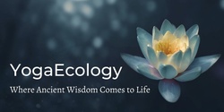 Banner image for YogaEcology - How to Unite a Divided Society