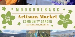 Banner image for 26th May  Artisans Market at the Community Garden |Mooroolbark