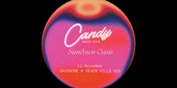 Banner image for Candy Social Club - Sundown Oasis