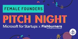 Banner image for Female Founders Pitch Night with Microsoft for Startups