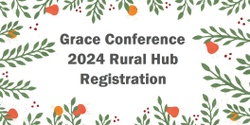 Banner image for Grace Conference Rural Hub Registration