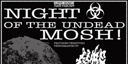 Banner image for Night of the Undead Mosh (Live at the PBC: Gulge, Arsenico, Suppressant, Disparo)