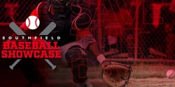 Banner image for Southfield Baseball Showcase