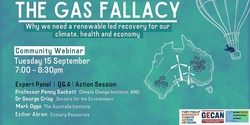 Banner image for THE GAS FALLACY: why we need a renewable led recovery for our climate, health and economy