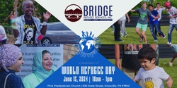 Banner image for Bridge Refugee Services' World Refugee Day Celebration (Knoxville)